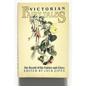 Victorian Fairy Tales Edited by Zipes Illustrated HC DJ 1987